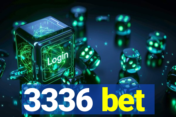 3336 bet