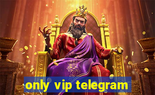 only vip telegram