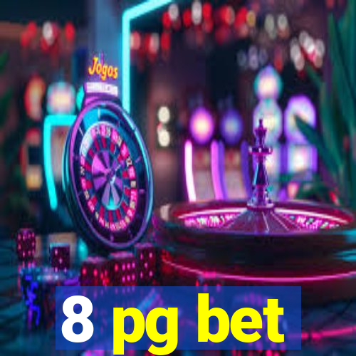 8 pg bet