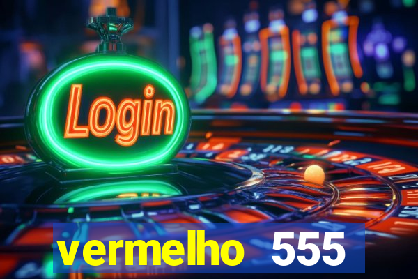 vermelho 555 plataforma de jogos