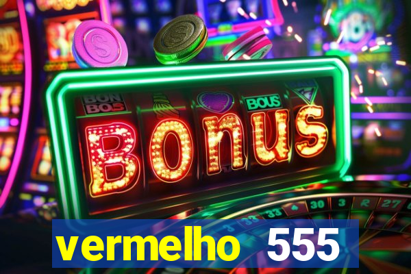 vermelho 555 plataforma de jogos