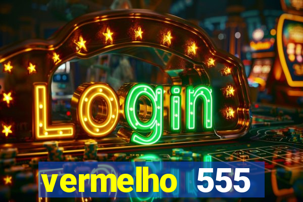 vermelho 555 plataforma de jogos