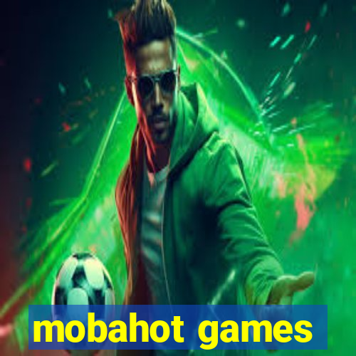 mobahot games