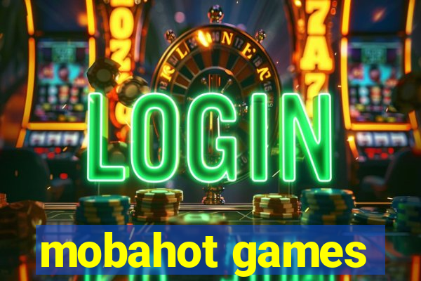 mobahot games