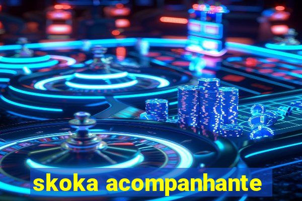 skoka acompanhante