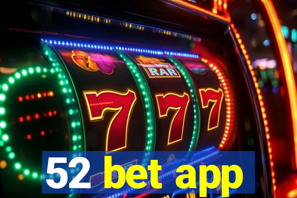 52 bet app