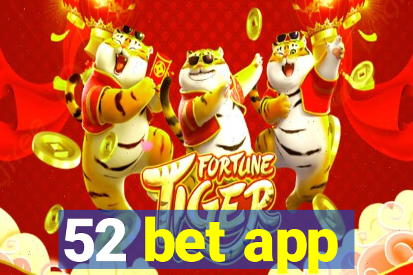 52 bet app