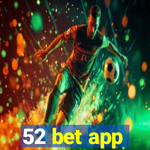 52 bet app