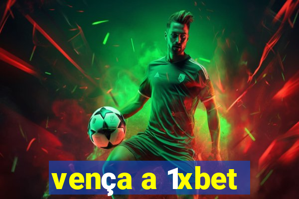 vença a 1xbet