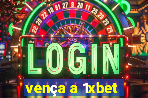 vença a 1xbet