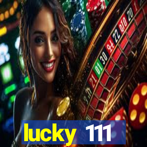 lucky 111