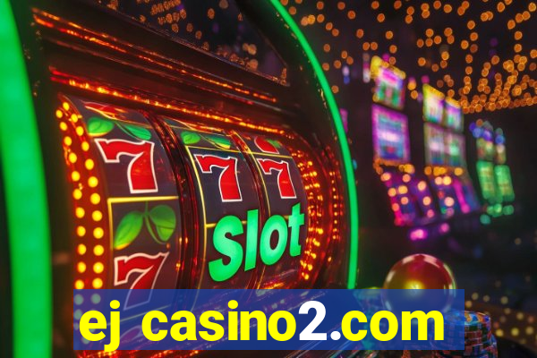 ej casino2.com