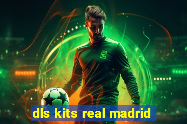 dls kits real madrid