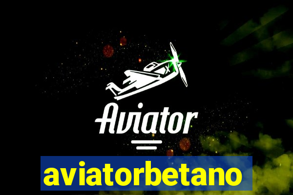 aviatorbetano