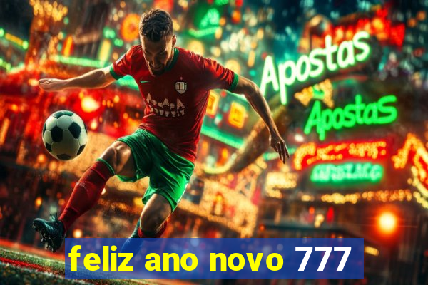 feliz ano novo 777