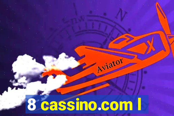 8 cassino.com l