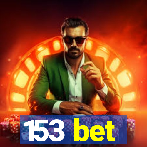 153 bet