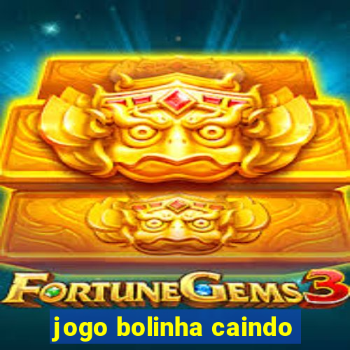 jogo bolinha caindo