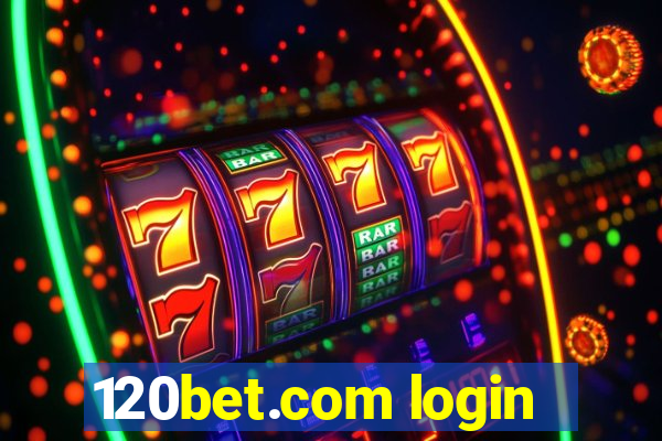 120bet.com login