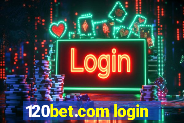 120bet.com login