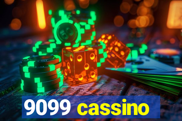 9099 cassino