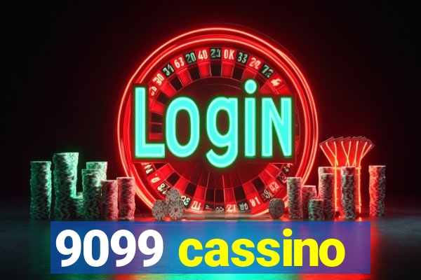 9099 cassino