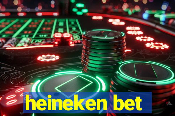 heineken bet