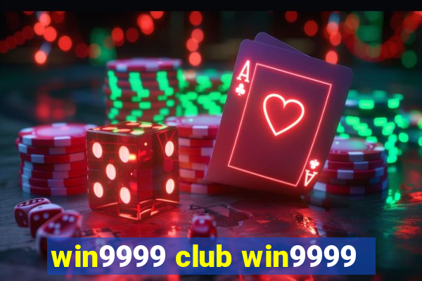 win9999 club win9999