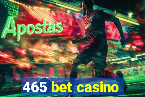 465 bet casino