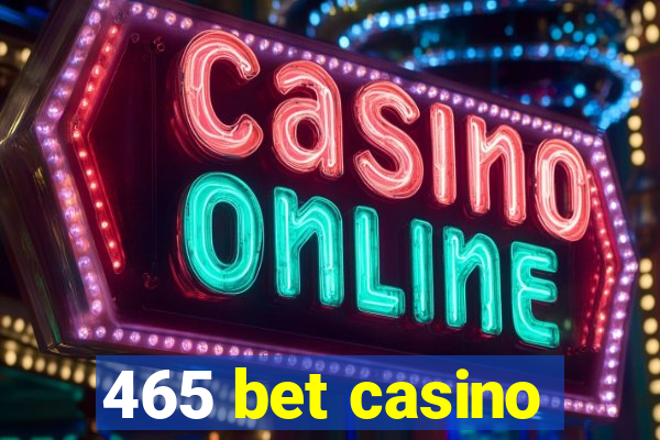 465 bet casino