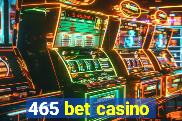 465 bet casino