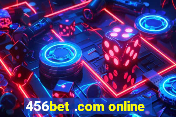 456bet .com online