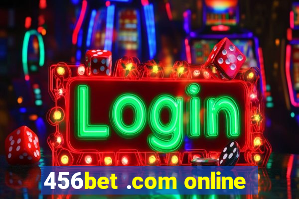 456bet .com online