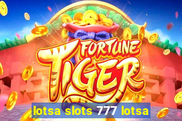 lotsa slots 777 lotsa