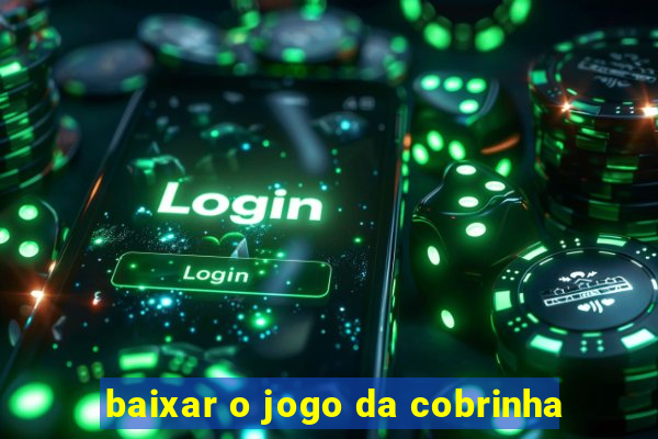 baixar o jogo da cobrinha