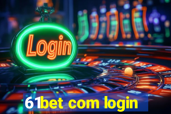 61bet com login