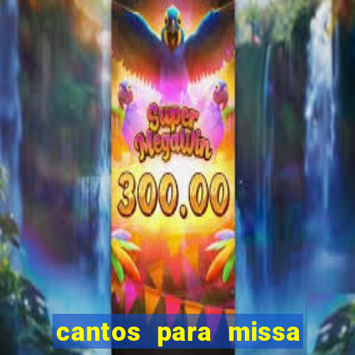 cantos para missa de santa terezinha