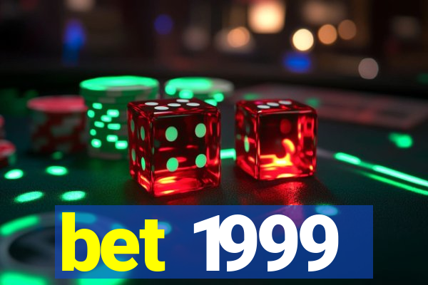 bet 1999