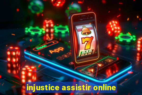 injustice assistir online