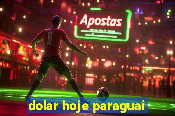 dolar hoje paraguai