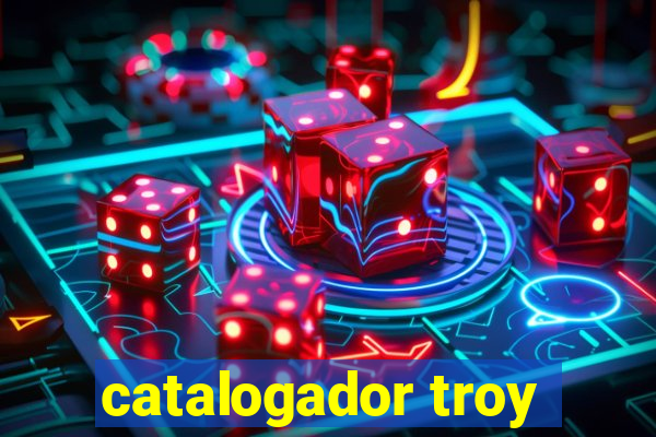 catalogador troy