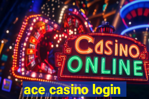 ace casino login