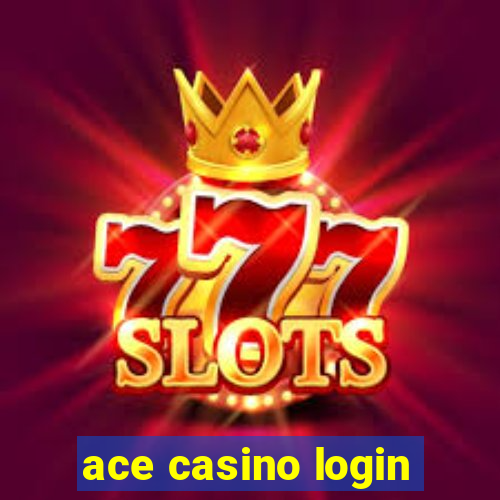 ace casino login