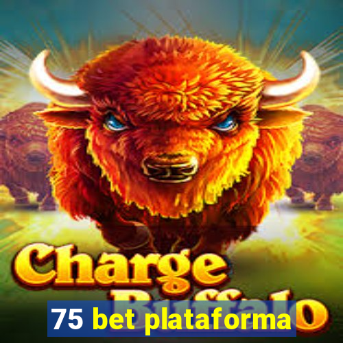 75 bet plataforma