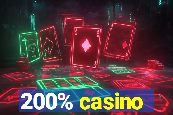 200% casino