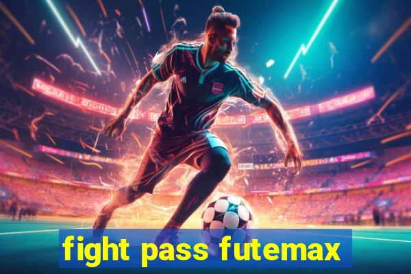 fight pass futemax