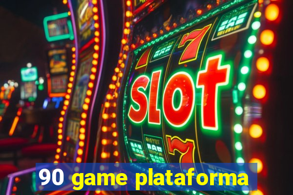 90 game plataforma