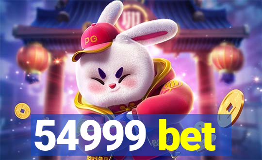 54999 bet