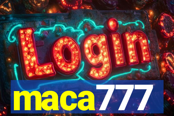 maca777