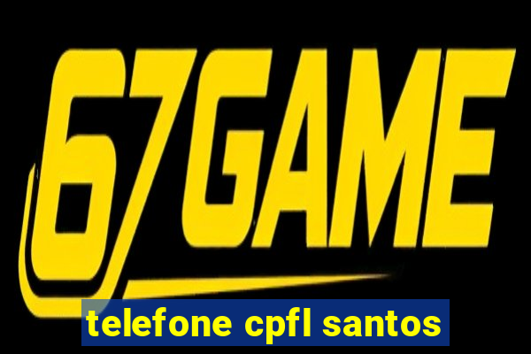 telefone cpfl santos